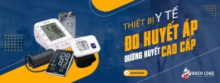 Nên mua dụng cụ thiết bị y tế máy đo huyết áp đường huyết gia đình loại nào tốt ở đâu giá rẻ tphcm?
